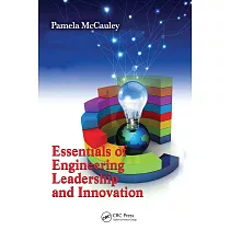Essentials of Engineering Leadership and Innovation