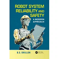 Robot System Reliability and Safety： A Modern Approach