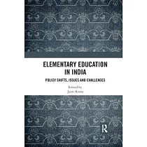 Elementary Education in India： Policy Shifts， Issues and Challenges