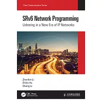 Srv6 Network Programming： Ushering in a New Era of IP Networks