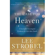 The Case for Heaven： A Journalist Investigates Evidence for Life After Death