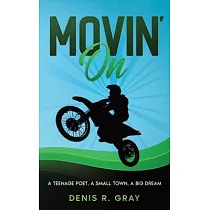Movin’’ On： A Teenage Poet， a Small Town， a Big Dream