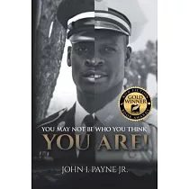 You May Not Be Who You Think You Are!