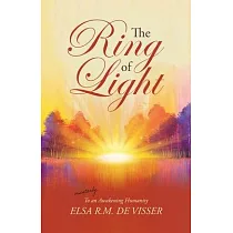 The Ring of Light： To an Awakening Humanity