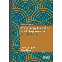 Philanthropy， Innovation and Entrepreneurship： An Introduction
