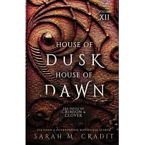 House of Dusk， House of Dawn： The House of Crimson & Clover Volume XII