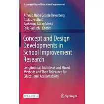Concept and Design Developments in School Improvement Research： State of the Art Longitudinal， Multilevel and Mixed Methods and Their Relevance for Ed