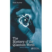 The Mystery of the Quantum World