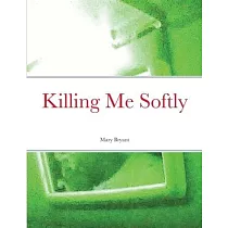 Killing Me Softly