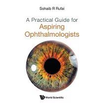 A Practical Guide for Aspiring Ophthalmologists