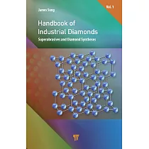 Handbook of Industrial Diamonds： Superabrasives and Diamond Synthesis