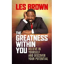 The Greatness Within You： Believe in Yourself and Discover Your Potential