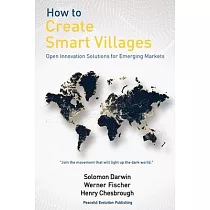 How to Create Smart Villages： Open Innovation Solutions for Emerging Markets