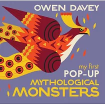 My First Pop─Up Mythological Monsters： 15 Incredible Pops─Ups