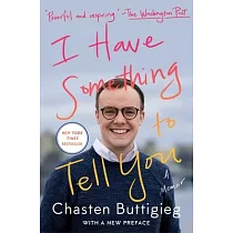 I Have Something to Tell You： A Memoir