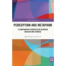 Perception and Metaphor： A Comparative Perspective Between English and Chinese