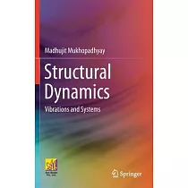 Structural Dynamics： Vibrations and Systems