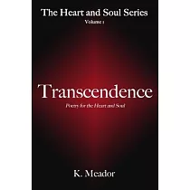 Transcendence： Poetry for the heart and soul