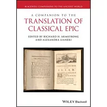 A Companion to Translations Studies and Ancient Epic
