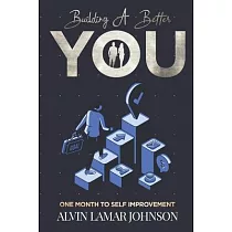Building a Better You： One Month to Self─Improvement