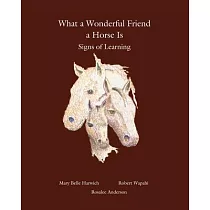 What a Wonderful Friend a Horse Is