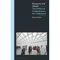 Museums， the Public， and the Value of Art： The Political Economy of Art Collections