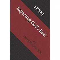 Hope： Expecting God’’s Best