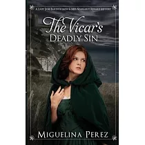 The Vicar’’s Deadly Sin： A Lady Jane Bartholomew & Miss Margaret Renard Mystery