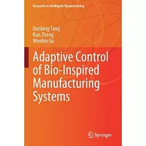 Adaptive Control of Bio─Inspired Manufacturing Systems
