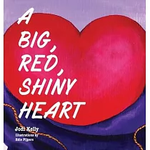 A Big， Red， Shiny Heart