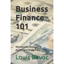 Business Finance 101： Monopolies， Accounting， Audits， and Blockchain