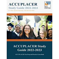 ACCUPLACER Study Guide 2021─2022： ACCUPLACER Test Prep and Practice Exam Book