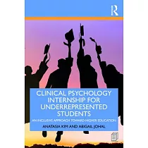 Clinical Psychology Internship for Underrepresented Students： An Inclusive Approach to Higher Education