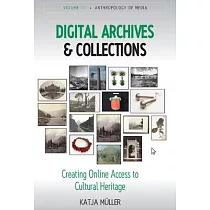 Digital Archives and Collections： Creating Online Access to Cultural Heritage