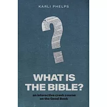 What is the Bible?： an interactive crash course on the Good Book