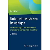 Unternehmenskrisen Bewältigen： Die Bedeutung Der Persönlichkeit Für Erfolgreiches Management in Der Krise