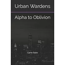 Urban Wardens： Alpha to Oblivion