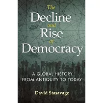 The Decline and Rise of Democracy： A Global History from Antiquity to Today