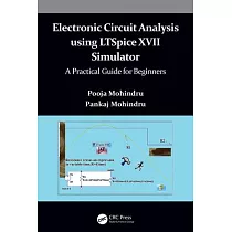 Electronic Circuit Analysis Using Ltspice XVII Simulator： A Practical Guide for Beginners
