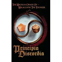Principia Discordia： The Magnum Opiate of Malaclypse The Younger