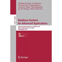 Database Systems for Advanced Applications： 26th International Conference， Dasfaa 2021， Taipei， Taiwan， April 11─14， 2021， Proceedings， Part I