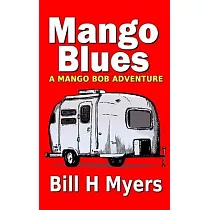 Mango Blues： A Mango Bob Adventure