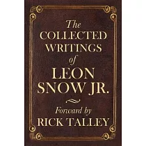 The Collected Writings of Leon Snow Jr，