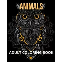 Animals Adult Coloring Book： Stressless Coloring Book ─ Adult Coloring Book Stress Relief ─ Adult Coloring Designs Stress