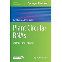 Plant Circular Rnas： Methods and Protocols