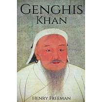 Genghis Khan： A Life From Beginning to End