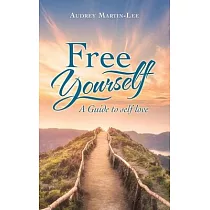 Free Yourself： A Guide to Self Love