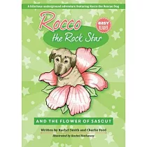 Rocco the Rock Star： Rocco the Rock Star and the Flower of Sascut