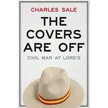 The Covers Are Off： Civil War at Lord’’s