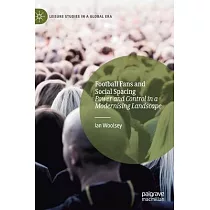 Football Fans and Social Spacing： Power and Control in a Modernising Landscape